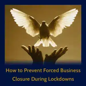 Module 53 - How to Prevent Forced Business Closure During Lockdowns